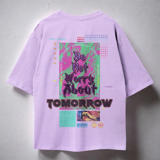 DO NOT WORRY ABOUT TOMORROW - Oversized T-Shirt [FAITH]